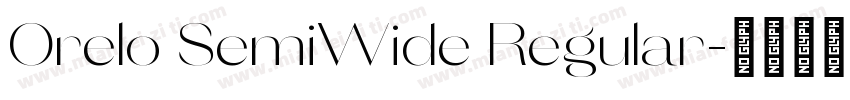 Orelo SemiWide Regular字体转换